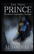 The Frog Prince: The Darvel Exploratory Systems