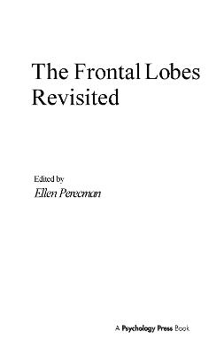 The Frontal Lobes Revisited - Perecman, Ellen, Dr. (Editor)