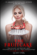 The Fruitcake: A twisty mystery you won't soon forget