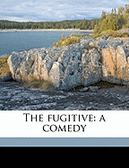 The Fugitive: A Comedy