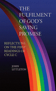 The Fulfilment of God's Saving Promise: Reflections of the First Readings of Cycle C