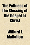 The Fullness of the Blessing of the Gospel of Christ