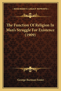 The Function of Religion in Man's Struggle for Existence (1909)