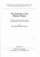 The Function of the Minoan Palaces: Proceedings of the Fourth International Symposium at the Swedish Institute in Athens, 10-16 June, 1984