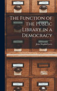 The Function of the Public Library in a Democracy