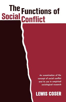 The Functions of Social Conflict - Coser, Lewis A