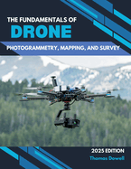 The fundamentals of drone photogrammetry, mapping, and survey
