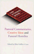 The Funeral Book: Pastoral Commentaries, Creative Ideas and Funeral Homilies - Ocarm, Eltin Griffin (Editor)