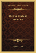 The Fur Trade of America