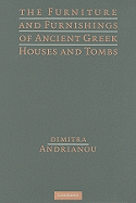 The Furniture and Furnishings of Ancient Greek Houses and Tombs