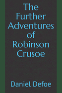 The Further Adventures of Robinson Crusoe