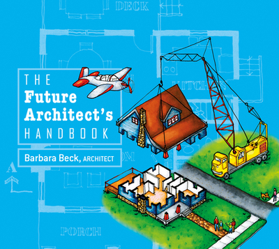 The Future Architect's Handbook - Beck, Barbara