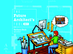 The Future Architect's Tool Kit