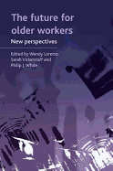 The Future for Older Workers: New Perspectives