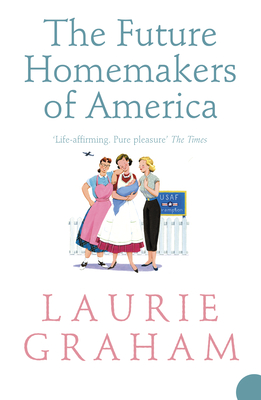 The Future Homemakers of America - Graham, Laurie