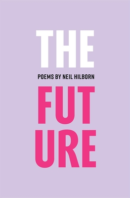 The Future: Limited Edition Re-Release - Hilborn, Neil