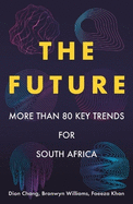 The Future: More than 80 Key Trends for South Africa