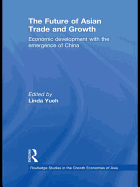 The Future of Asian Trade and Growth: Economic Development with the Emergence of China