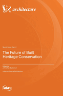 The Future of Built Heritage Conservation