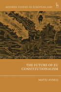 The Future of EU Constitutionalism