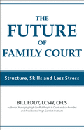 The Future of Family Court: Skills Structure and Less Stress