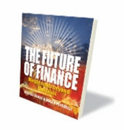 The Future of Finance: A New Future for Banks, Insurers and Pension Funds