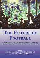 The Future of Football: Challenges for the Twenty-first Century