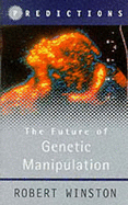The Future of Genetic Manipulation