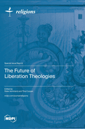 The Future of Liberation Theologies