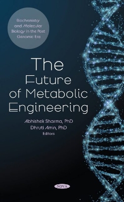 The Future of Metabolic Engineering - Sharma, Abhishek (Editor)