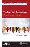 The Future of Organizations: Workplace Issues and Practices