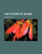 The future of silver