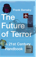 The Future of Terror - Barnaby, Frank, Dr.