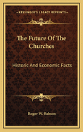 The Future of the Churches: Historic and Economic Facts