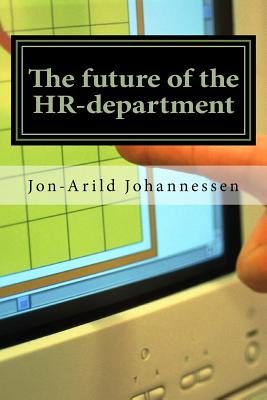 The future of the HR-department: New functions for the HR-department - Johannessen Profes, Jon-Arild