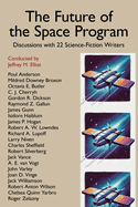 The Future of the Space Program; Large Corporations & Society: Discussions with 22 Science-Fiction Writers