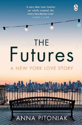 The Futures: A New York love story - Pitoniak, Anna