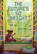 The Future's So Bright