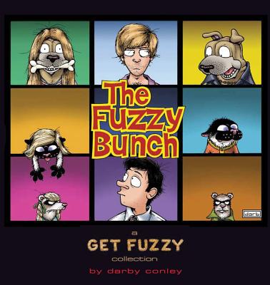 The Fuzzy Bunch: A Get Fuzzy Collection Volume 20 - Conley, Darby