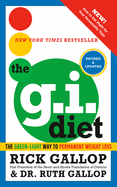 The G.I. Diet, Revised and Updated: The Green-Light Way to Permanent Weight Loss