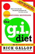The G.I. Diet: The Green-Light Way to Permanent Weight Loss: Revised and Updated with Forty New Recipes - Gallop, Rick