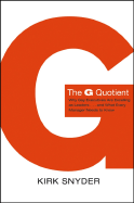 The G Quotient: Why Gay Executives Are Excelling as Leaders... and What Every Manager Needs to Know