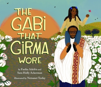 The Gabi That Girma Wore - Adefris, Fasika, and Ackerman, Sara Holly