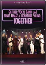 The Gaither Vocal Band and Ernie Haase & Signature Sound: Together