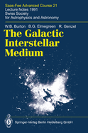 The Galactic Interstellar Medium: Saas-Fee Advanced Course 21. Lecture Notes 1991. Swiss Society for Astrophysics and Astronomy