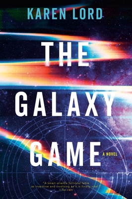 The Galaxy Game - Lord, Karen