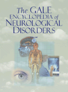 The Gale Encyclopedia of Neurological Disorders