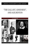 "The Gallant, Good Riou", And Jack Renton