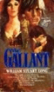 The Gallant - Long, William Stuart