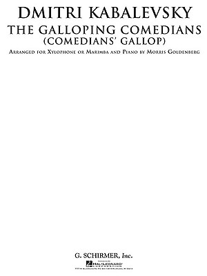 The Galloping Comedians (Comedian's Gallop): Xylophone or Marimba and Piano - Kabalevsky, Dmitri (Composer), and Goldenberg, Morris